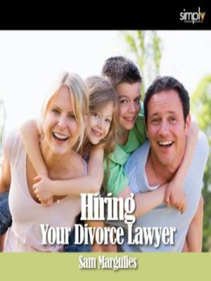 cover image of Divorce, How to Hire Your Lawyer